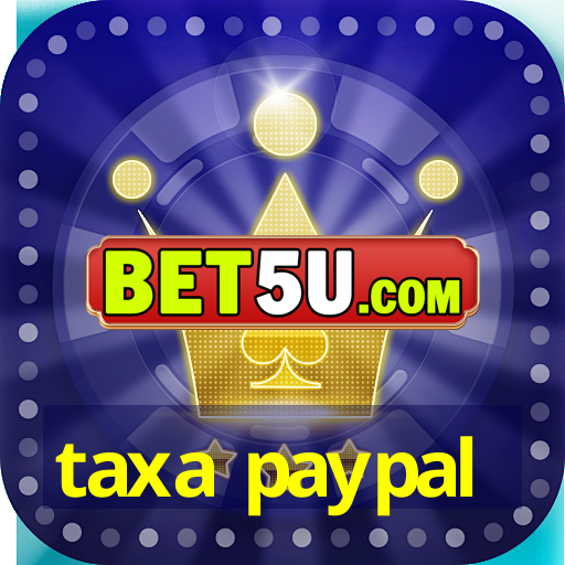 taxa paypal